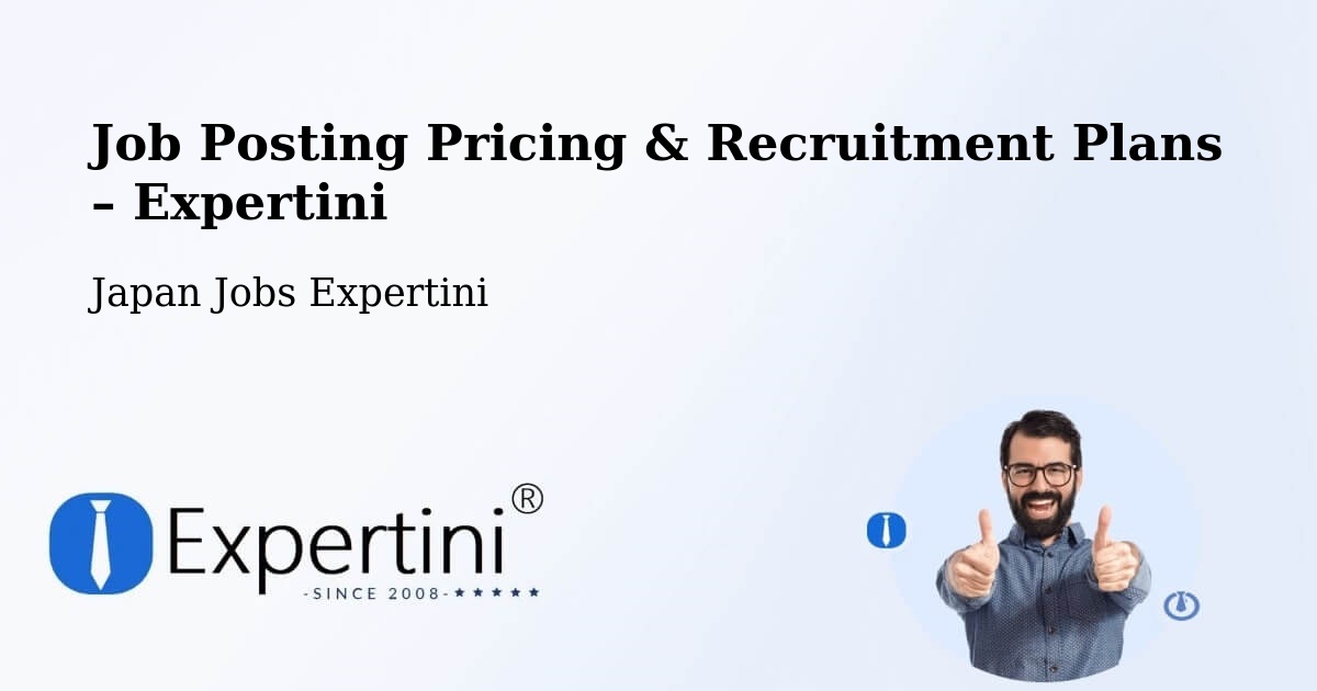 Job Posting Pricing & Recruitment Plans – Hamamatsu Shi - Hamamatsu Shi, Japan Jobs Expertini